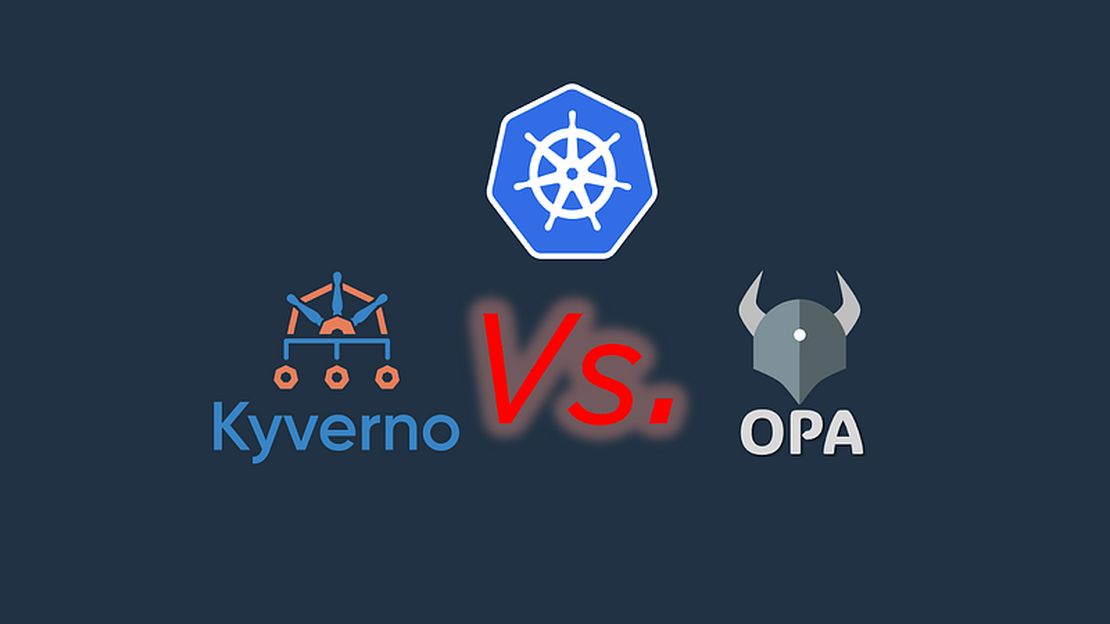 Kubernetes Policy-as-Code : Kyverno Vs. OPA